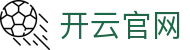 Kaiyun体育官网首页 - 官方平台入口